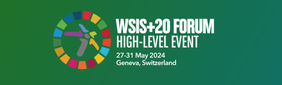 World Summit on the Information Society (WSIS)+20 Forum High-Level Event 2024